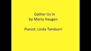 Gather Us In by Marty Haugen [upl. by Eilsil857]