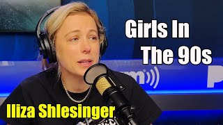 Iliza Shlesinger Girls in The 90s [upl. by Sverre630]