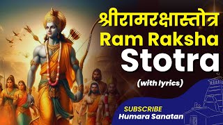 Ram Raksha Stotra with Lyrics  Full Devotional Ram Mantra  श्रीरामरक्षास्तोत्र [upl. by Drofwarc370]