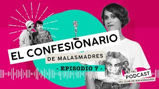 El confesionario de Malasmadres hablando con las buenashijas [upl. by Ada]