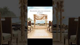 Decoración para una ceremonia de bodas en la playa [upl. by Jermayne]