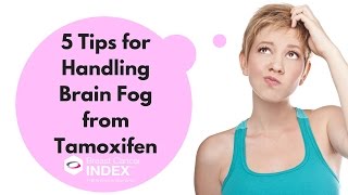 5 Tips for Handling Brain Fog from Tamoxifen [upl. by Nonohcle]