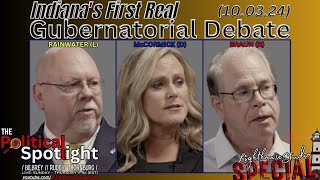 SPECIAL BROADCAST  Indianas First Real Gubernatorial Debate 100324  The Political Spotlight [upl. by Treulich]