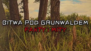 Bitwa pod Grunwaldem 🗡⚔️🪓🎠 FAKTY i MITY ➕️🫵🤠 [upl. by Lejna232]