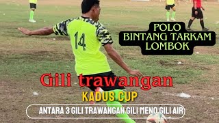 KADUS CUP GILI TRAWANGAN TARKAM PERTANDINGAN bayan tree vs manta dive 4 Oktober 2024tarkam [upl. by Mide]