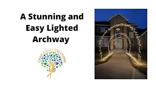 A Stunning and Easy Lighted Archway [upl. by Alliuqaj]