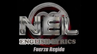 Fuerza Regida  NEL ENGLISH LYRICS [upl. by Nats]