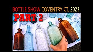 PART 2 COVENTRY CT 2023 BOTTLE SHOW  BROWSE THE SHOW SEE WHAT WE BOUGHT MASS RIVER PICKERS [upl. by Frasier308]