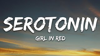 girl in red  Serotonin Lyrics [upl. by Slin]