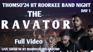 THE RAVATOR DJ BAND NIGHT THOMSO 2024 IIT ROORKEE LIVE SHOW  thomso iit roorkee day 1 [upl. by Anual]