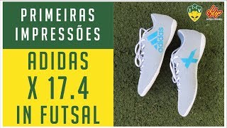 CHUTEIRA ADIDAS X 174 IN FUTSAL  PRIMEIRAS IMPRESSÕES  ANÁLISE  REVIEW [upl. by Rozella]