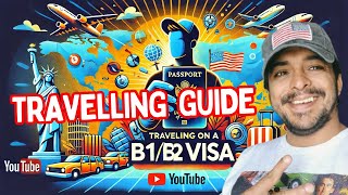 Travelling on B1B2 Visa  Complete guide [upl. by Shadow]