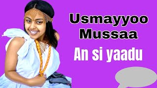 Usmayyoo Mussaa  An si yaadu dadhabbee  lovely old Oromo music [upl. by Cyndia]