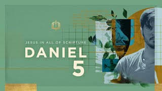 Daniel 5  The Writing on the Wall  Bible Study [upl. by Pry932]