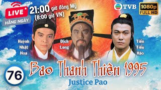 Phim TVB Bao Thanh Thiên Justice Pao 7680  Địch Long Huỳnh Nhật Hoa Liêu Khải Trí  1995 [upl. by Eannaj]