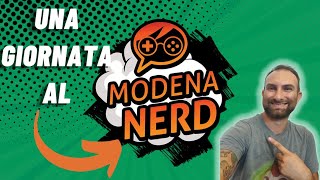 MODENA NERD 2022 Una giornata in fiera [upl. by Kcirdef]