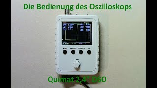 Die Bedienung des Oszilloskops Quimat 24quot DSO [upl. by Arret]