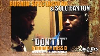 Solo Banton x Spectacular x Irie Ites  Dont It Official Video [upl. by Cord]