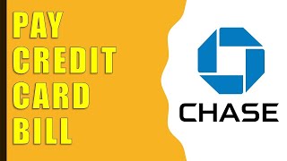 How to Pay Chase Credit Card Bill [upl. by Nilsoj]