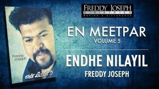 Endhe Nilayil  En Meetpar Vol 5  Freddy Joseph [upl. by Alvan687]