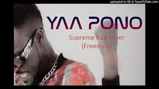 Yaa Pono – Supreme Rap Fever Freestyle [upl. by Amalle]