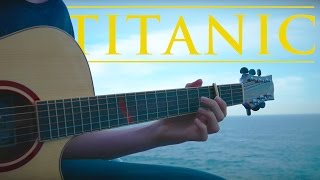 My Heart Will Go On  Titanic Theme  Fingerstyle Guitar Cover [upl. by Ynwat23]