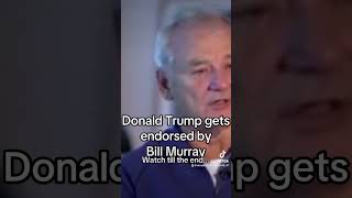 Donald Trump gets ￼endorsed by Bill Murray trump donaldtrump kamla news politics harris news [upl. by Elka544]