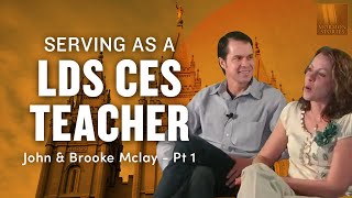 Serving as an LDS CES Seminary and Institute Teacher  Mclays Part 1 of 4  Mormon Stories Ep 313 [upl. by Lamraj999]