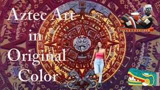 Aztec Art In Original Color Ancient Art History amp Culture from MexicoTenochtitlan Explained [upl. by Anihcak]