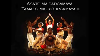 Asato ma sadgamaya Tamaso ma jyotirgamaya [upl. by Nivlad]