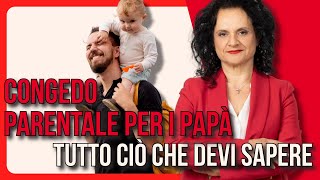 Come funziona il CONGEDO PARENTALE per il PAPÀ [upl. by Aneri]