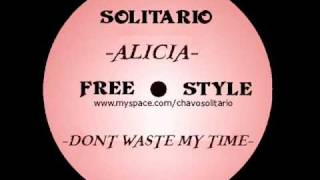 ALICIA  DONT WASTE MY TIME  latin freestyle [upl. by Gluck]