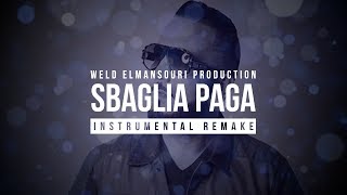 INSTRUMENTAL REMIX Reda Taliani quotSbaglia Pagaquot 2017 Prod By Weld Elmansouri Production [upl. by Gavra]