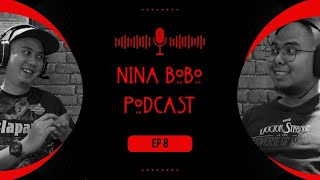 quotDia Sampai Rumah Dulu Daripada Sayaquot NINA BOBO PODCAST EP 8 [upl. by Rawdan]