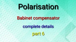 Babinet compensatorpolarisationHARSHIT JAIN [upl. by Nirehs]