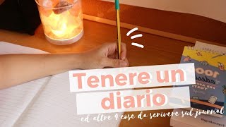 TENERE UN DIARIO e altre 4 COSE da SCRIVERE sul tuo JOURNAL [upl. by Hgielak]