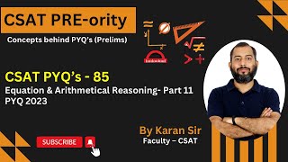 CSAT PYQ’s  85  Equation amp Arithmetical Reasoning Part 11  CSAT PREority  Karan Sir  NeenvIAS [upl. by Carothers]