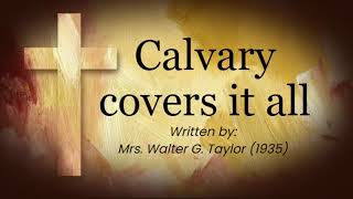 Calvary covers it all  One of the best versions Christian hymn with Lyrics [upl. by Kyriako]