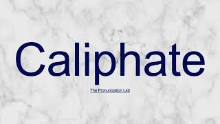 Caliphate Pronunciation How to Say Caliphate  Are You Sure It’s Right [upl. by Karlee977]