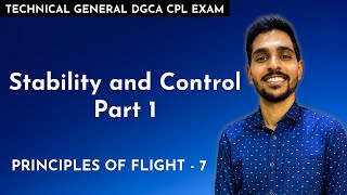 Stability and Control Part 1  Principles of Flight 7  Technical General DGCA CPL Exam Classes [upl. by Nichy]