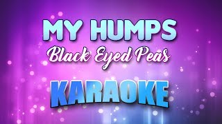 Black Eyed Peas  My Humps Karaoke amp Lyrics [upl. by Yrgoerg897]