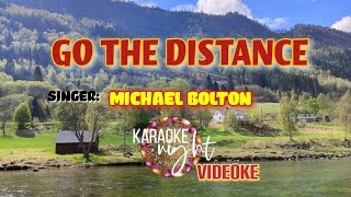 GO THE DISTANCE BY MICHAEL BOLTON KARAOKE  VIDEOKE [upl. by Harty]