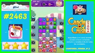 Nivel 2463  Candy Crush Saga 2024 🫵 candycrushpinche64 [upl. by Ezechiel]