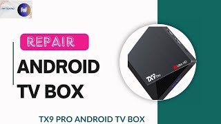 TX9 Pro Android TV Box Repair [upl. by Ikey]