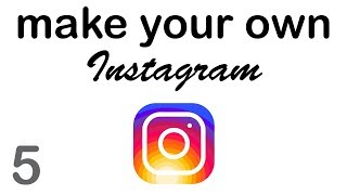 Make your Own Instagram  Uploading Photos 510 [upl. by Roger]