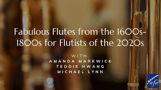 Fabulous Flutes from the 1600s1800s with Amanda Markwick Teddie Hwang amp Michael Lynn [upl. by Auberon]