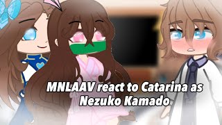 MNLAAV react to Catarina as Nezuko Kamado  MNLAAV x Demon slayer  Part 4 [upl. by Leopoldeen]