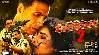 Sooryavanshi Full Movie 4k HD facts  Akshay Kumar  Ajay D  Ranveer Singh Katrina Rohit Shetty [upl. by Cilla]