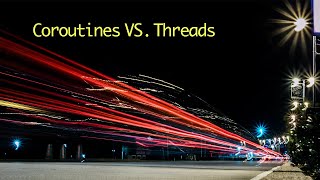 Coroutines VS Threads [upl. by Biddle396]