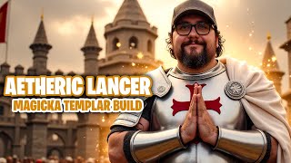 AETHERIC LANCER  MAGICKA TEMPLAR BUILD  ELDER SCROLLS ONLINE [upl. by Ahsieken]